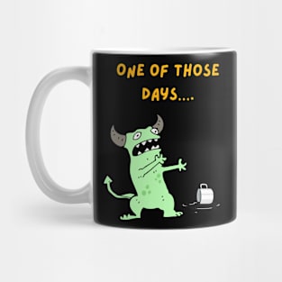 One of those days Mug